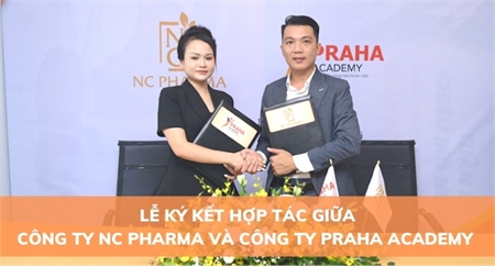 LỄ KÝ KẾT HỢP TÁC GIỮA CÔNG TY NC PHARMA VÀ CÔNG TY PRAHA ACADEMY